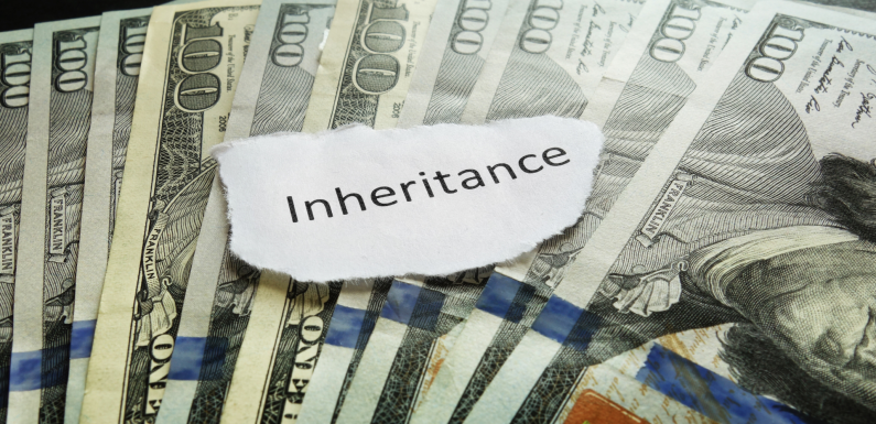Inheritance: What Do You Want To Leave Your Family?